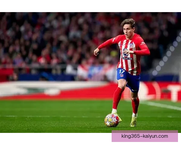 奥布拉克引领马竞不败纪录持续提升，状态备受关注